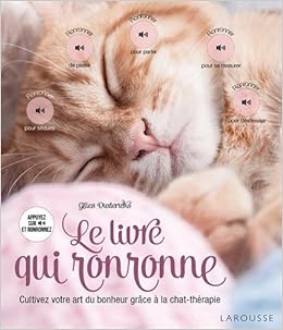 Amazon Fr Le Livre Qui Ronronne Cultivez Votre Art Du Bonheur Grace A La Chat Therapie Diederichs Gilles Livres