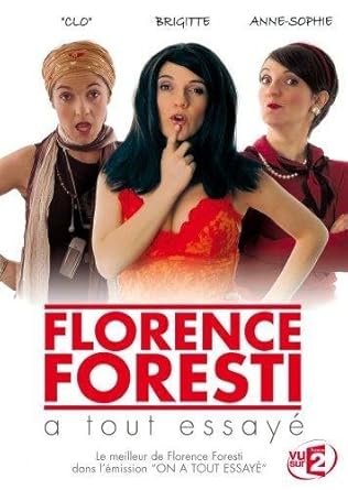 florence foresti a tout essayer florence foresti a tout essayer
