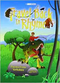 Travel Back in Rhyme  Poems from Yorkshire NA 9781782031918 Amazon