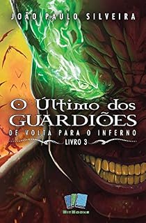Livro O Último dos Guardiões: De Volta para o Inferno (Versão do autor)
