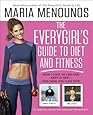 The EveryGirl's Guide to Diet and Fitness: How I Lost 40 lbs and Kept It Off-And How You Can Too!