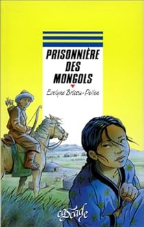 couverture de : Prisonni&egrave;re des Mongols