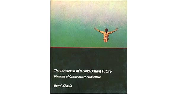 The Loneliness Of A Long Distant Future Dilemmas Of - 