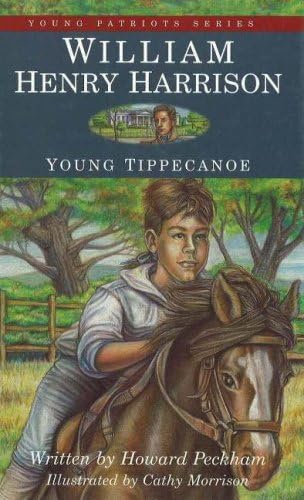William Henry Harrison: Young Tippecanoe (2) (Young Patriots series) Paperback – April 1, 2001