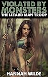 Violated By Monsters: The Lizard Man Troop