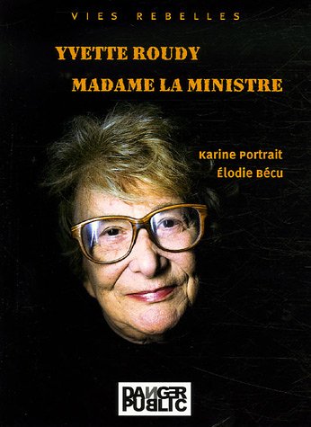 Yvette Roudy, madame la ministre