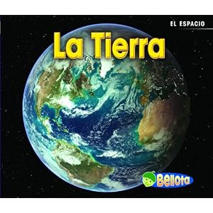La tierra (Earth) (El espacio) (Spanish Edition)