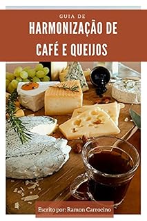 Livro Guia de Harmonização de Cafés e Queijos