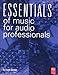 Essentials of Music for Audio Professionals (Mix Pro Audio Series by 