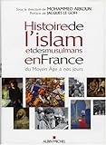 Histoire de L'Islam Et Des Musulmans En France Du Moyen Age a Nos Jours (Spiritualites Grand Format) by