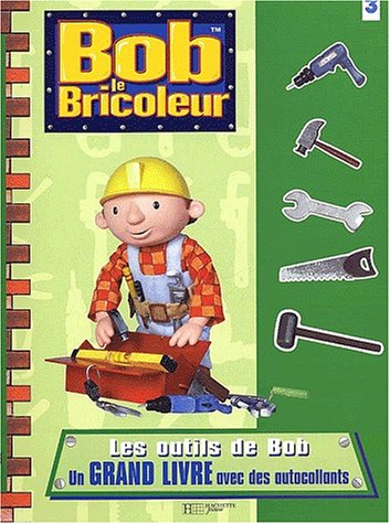 Les  outils de Bob