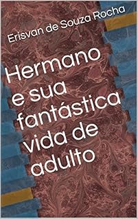 Livro Hermano e sua fantástica vida de adulto