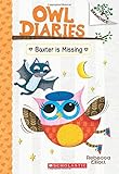 Baxter is Missing: A Branches Book (Owl Diaries #6)