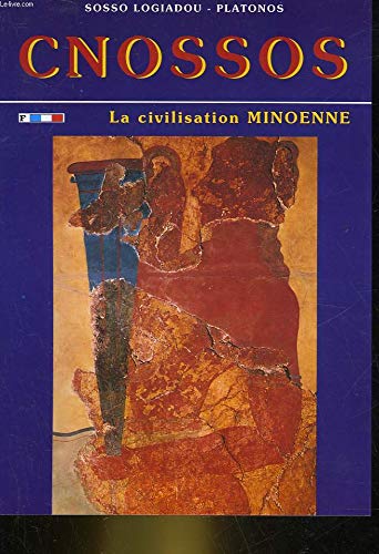 KNOSSOS THE MINOAN CIVILIZATION (KNOSSOS) by David Sosso Logiadou Platonos; Hardy (Paperback)