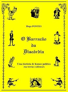 Livro O Barração da Discórdia: Uma História de Humor Político em Terras Caldenses