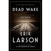 Dead Wake: The Last Crossing of the Lusitania
