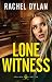 Lone Witness (Atlanta Justice Book #2) by Rachel Dylan