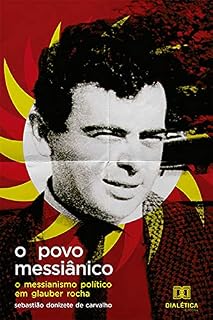 Livro O Povo Messiânico: o messianismo político em Glauber Rocha