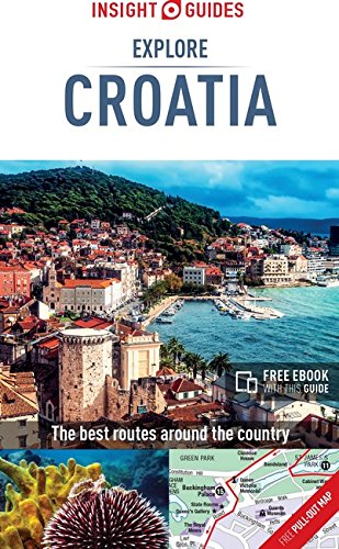 Insight Guides Explore Croatia (Travel Guide with Free eBook) (Insight Explore Guides) by Insight Guides