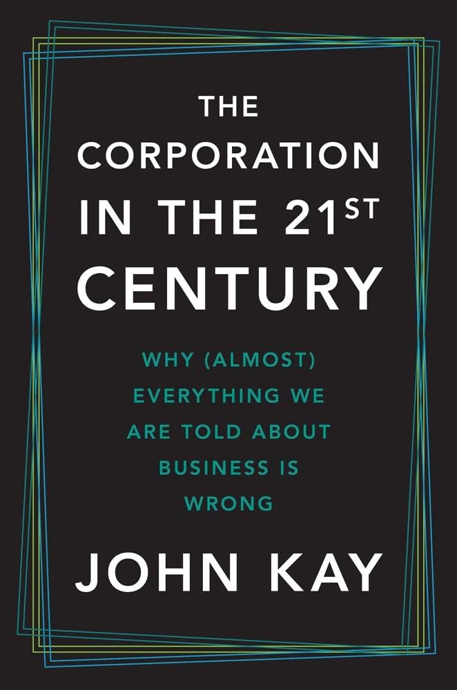 Photo 1 of The Corporation in the Twenty-First Century: Why (Almost) Everything We Are Told About Business Is Wrong