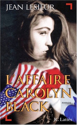 L'affaire Carolyn Black: roman