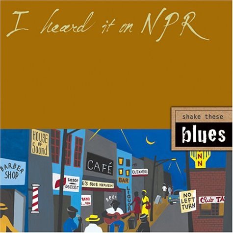 I Heard It on NPR: Shake These Blues