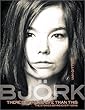 Bjork: There's More to Life Than This (Stories Behind Every Song)