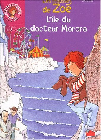 L'Ile du docteur Morora : Les Frousses de Zoé