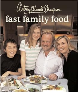 Fast Family Food Amazoncouk Antony Worrall Thompson - 