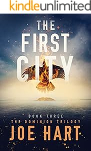 The First City (The Dominion Trilogy Book 3)