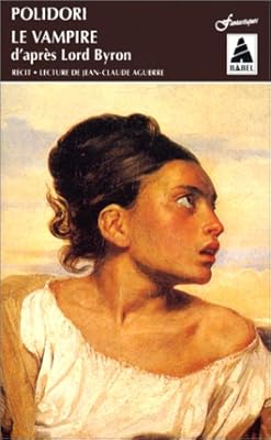 Le Vampire D Apres Lord Byron Babel French Edition Polidori 9782742709069 Amazon Com Books
