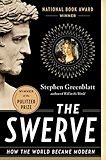The Swerve: How the World Became Modern