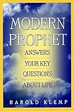 A Modern Prophet Answers Your Key Questions about Life