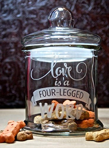 Dog Treat Jar Glass Etched - Love is a Four Legged Word - Cat Treat Jar - Medium Size - Pet Treat Jar - Glass Lid
