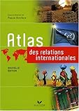Atlas des relations internationales by 