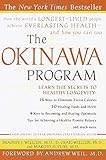The Okinawa Program : How the World's Longest-Lived People Achieve Everlasting Health--And How You Can Too