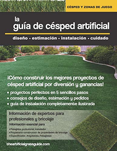 La Guía de Césped Artificial: diseño, estimación, instalación, cuidado: 001