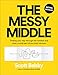 The Messy Middle: Finding Your Way Through the Hardest and Most Crucial Part of Any Bold Venture - Book by Scott Belsky