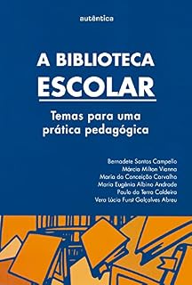 A biblioteca escolar: Temas para uma prática pedagógica