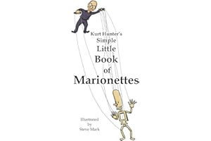 Kurt Hunter's Simple Little Book of Marionettes