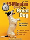 15 Minutes to a Great Dog by Kevin Michalowski