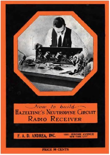How to build Hazeltines Neutrodyne Circuit Radio Reciever (1923)