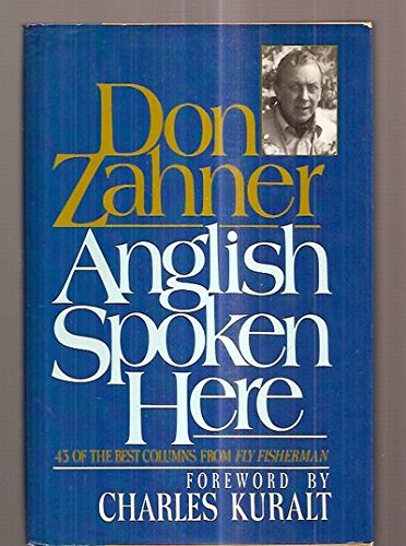 Anglish Spoken Here: 43 of the Best Columns From Fly Fisherman
