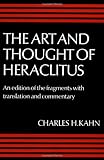 The Art and Thought of Heraclitus: An Edition of the Fragments with Translation and Commentary