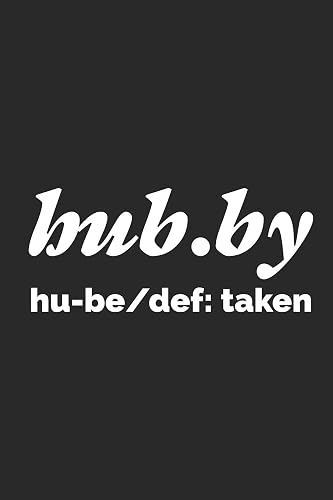Download Hub.by Hu-Be/Def: Taken: Funny Newlywed Journal, Wedding Memories Keepsake, Planner, Organizer, Diary, Just Married, Appreciation Notebook For Husband PDF
