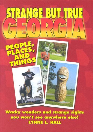 Strange But True Georgia - Lynne L. Hall