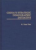China's Strategic Demographic Initiative, Tien, H. Yuan, 0275938247