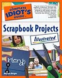 The Complete Idiot's Guide to Scrapbook Projects Illustrated by Allyson Bright Meyer