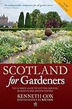 Scotland for Gardeners: The Guide to Scottish Gardens, Nurseries and Garden Centres by 