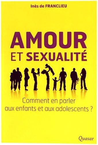 Download Amour et sexualité, comment en parler aux enfants et aux adolescents ? PDF